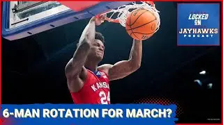 Why Kansas Jayhawks Basketball Should Tighten the Rotation Even More + Do You Want Everyone Back?