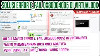 INI DIA SOLUSI ERROR E_FAIL 0X80004005 DI VIRTUALBOX | FAILED MENAMBAHKAN HOST ONLY ADAPTER