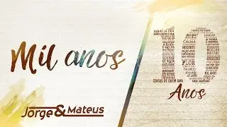 Jorge & Mateus - Mil Anos [10 Anos Ao Vivo] (Vídeo Oficial)