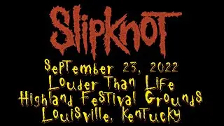 Slipknot @ Louder Than Life 2022 in Louisville, Kentucky COMPLETE SET