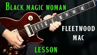 how to play "Black Magic Woman" on guitar by Fleetwood Mac Peter Green | guitar lesson tutorial