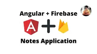 Angular 14 with Firebase CURD Project from scratch, Notes Application Using Angular and Firebase