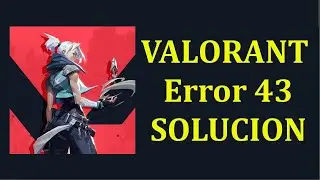 Solución codigo de Error 43 en Valorant en Windows 10/8/7