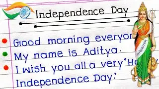 Independence Day Speech | Speech On 15 August in English 2024 | 15 August Speech in English |