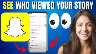 How To See Who Has Viewed Your Snapchat Story