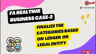 FA Realtime Business Case-2- Finalize the Categories based on Ledger or Legal entity 