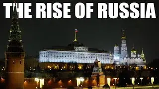 The Rise of Russia