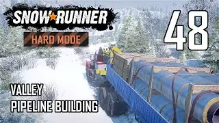 SnowRunner Hard Mode Strategic Walkthrough Ep 48 - Valley Pipeline Building