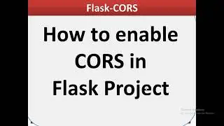 flask cors | How to enable CORS in Flask Project | CORS Issue