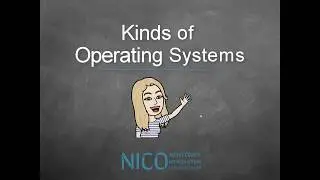 NICO Module 1 Lesson 3 Kinds of Operating Systems