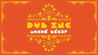 DUB INC - Maché Bécif (Lyrics Vidéo Official) - Album "So What"