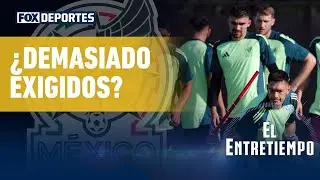 🇲🇽⚽ ¿DEBERÍA PRESIONARSE MENOS? Exigencia sobre la selección mexicana | El Entretiempo