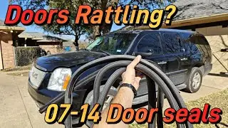 07-14 GMC / Chevy Door seals replacement Tahoe, Yukon, Suburban, Silverado, etc