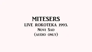 Mitesers - Live Rokoteka 1993. (Audio Only)