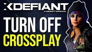 How To Turn Off Crossplay On XDefiant | Disable Crossplay XDefiant (2025)