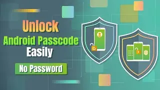 How to Unlock Android Passcode Easily [No Password]