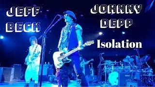 Jeff Beck with Johnny Depp - Isolation Live at Celebrity Theatre 9/24/19