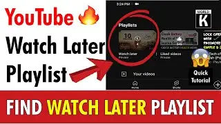 Find Watch Later Playlist On YouTube - Full Guide