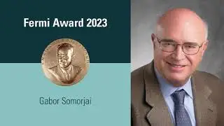 2023 Enrico Fermi Presidential Award Winner: Gabor Somorjai, Berkeley Lab Faculty Scientist