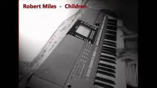 Loix404: Robert Miles - Children (Beta) cover Yamaha PSR S710