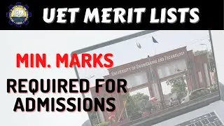 UET Merit Lists & Closing Aggregate 2024 | Minimum Marks Required in ECAT Admissions Lahore Taxila