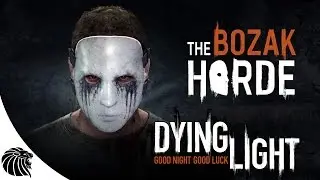 Dying Light The Bozak Horde (DLC) - CORRE CORRE