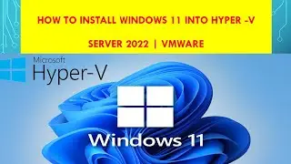 Install Windows 11 Official on Hyper-V in server 2022