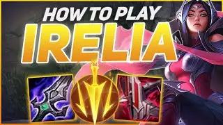 HOW TO PLAY IRELIA SEASON 12 | BEST Build & Runes | Season 12 Irelia guide | League of Legends