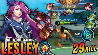 SAVAGE + 29 Kills!! Hard Carry Lesley Wipe Out All Enemies!! - Build Top 1 Global Lesley ~ MLBB