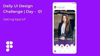 Daily UI Design Challenge | Day - 01 | Dating App UI | UI Design | UI Design Tutorial