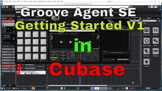 Groove Agent SE Getting Started V1 in Cubase