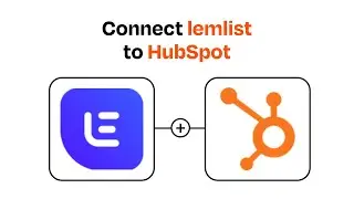 How to connect lemlist to HubSpot - Easy Integration