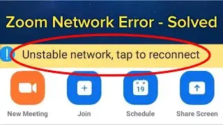 How To Fix  Zoom Meetings Unstable Network Tap To Reconnect  Error