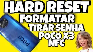 HARD RESET POCO X3 NFC DESBLOQUEAR FORMATAR REMOVER SENHA / REMOVER BUGS DO SISTEMA