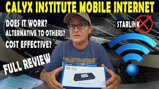 RV INTERNET SOLUTION / WHY WE SAID YES TO CALYX AND NO TO STARLINK / FULL TIME RV ADVENTURES