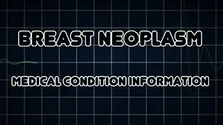 Breast Neoplasm (Medical Condition)