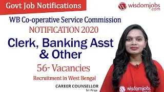 West Bengal Co-operative Service Commission 2020 | 56 Clerk, Banking Asst & Other Posts @Wisdom Jobs