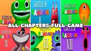 Garten of Banban - ALL CHAPTERS 1-7 | Full Game Walkthrough | No Commentary