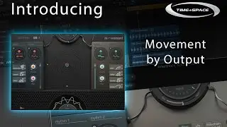 Output Movement FX plugin - Quick Overview