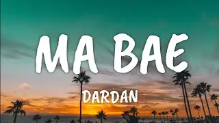 Dardan - Ma Bae (Lyrics)