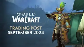 WoW Trading Post Rewards - September 2024: Exclusive Mounts, Transmogs, Pets & More!