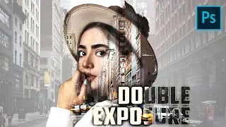 How to Double Exposure in Photoshop | Tutorial