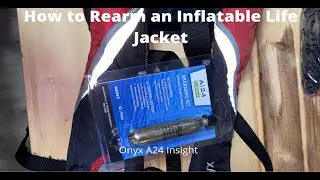 How to Rearm an Inflatable Life Jacket (Onyx A24 Insight)