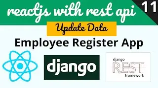 Update form data with ReactJs and Django | Employee Register App | Django Rest Framework & ReactJs