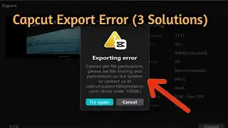 How to Fix The Problem Capcut Exporting Error Couldnt Export (3 Solutions)