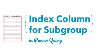 Create an Index Column for Subgroups in Power Query