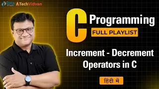 Increment and Decrement Operators in C Programming with Examples in Hindi