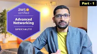 AWS Advanced Networking Certification | Full Course | Part-1