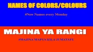 NAMES OF COLORS/MAJINA YA RANGI