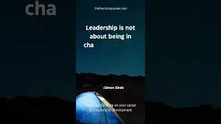 Leadership is not about being in charge...